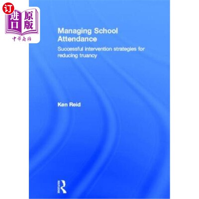 海外直订Managing School Attendance: Successful Intervention Strategies for Reducing Trua 管理学校出勤率:减少旷课的