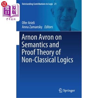 海外直订Arnon Avron on Semantics and Proof Theory of Non-Classical Logics 论非经典逻辑的语义学与证明理论