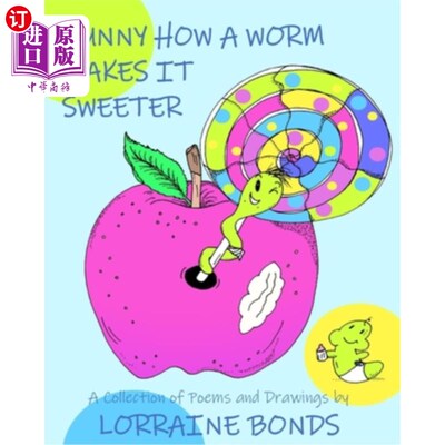海外直订Funny how a worm makes it sweeter 有趣的是，虫子让它变得更甜了