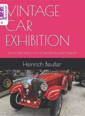 海外直订Vintage Car Exhibition: With Pictures Taken at the 