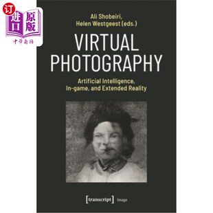 and 游戏内置和 Artificial 虚拟摄影：人工智能 Reality Extended Game Intelligence Photography 海外直订Virtual