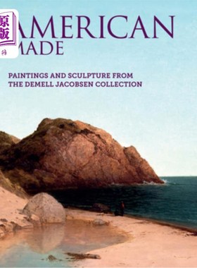 海外直订American Made: Paintings & Sculpture from the Demell Jacobsen Collection 美国制造:德梅尔·雅各布森收藏的绘画