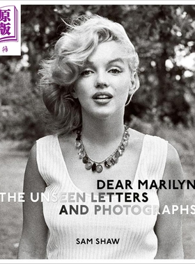 Dear Marilyn: The Unseen Letters and Photographs 进口艺术 亲爱的玛丽莲: 未曾见过的信件和照片【中商原版】