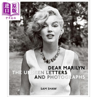 预售 Dear Marilyn: The Unseen Letters and Photographs 进口艺术 亲爱的玛丽莲: 未曾见过的信件和照片【中商原版】