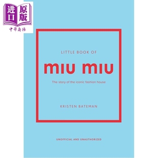 Little Book of Miu Miu: The Story of the Iconic Fashion House 进口艺术 Miu Miu小书：品牌故事【中商原版】