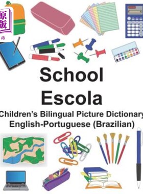 海外直订English-Portuguese (Brazilian) School/Escola Children's Bilingual Picture Dictio 英语葡萄牙语（巴西）学校/