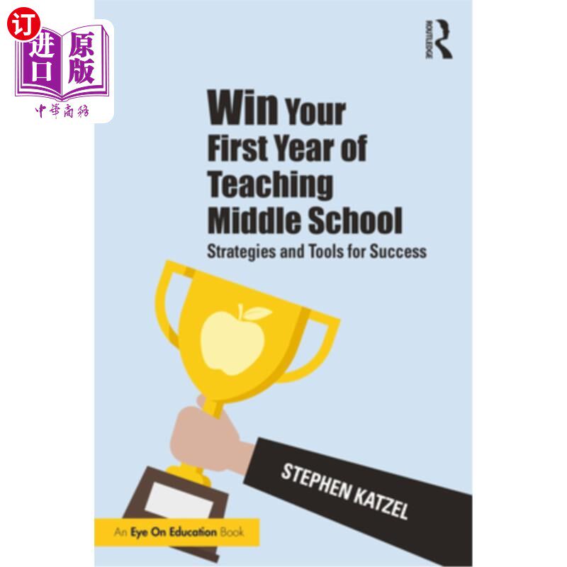 海外直订Win Your First Year of Teaching Middle School: Strategies and Tools for Success 赢得中学教学的第一年:成功的