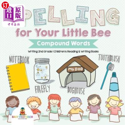 海外直订Spelling for Your Little Bee: Compound Words - Writing 2nd Grade Children's Read 为你的小蜜蜂拼字：复合词-