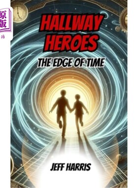 海外直订Hallway Heroes: The Edge of Time 《走廊英雄：时间边缘