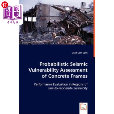海外直订Probabilistic Seismic Vulnerability Assessment of Concrete Frames