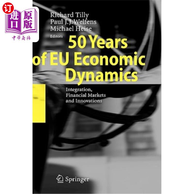 海外直订50 Years of EU Economic Dynamics: Integration, Financial Markets and Innovations 欧盟经济动态50年:一体化、