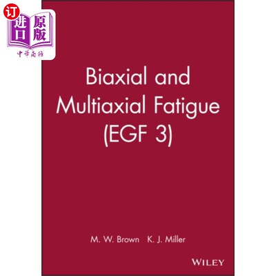 海外直订Biaxial and Multiaxial Fatigue (EGF 3) 双轴和多轴疲劳（EGF 3）