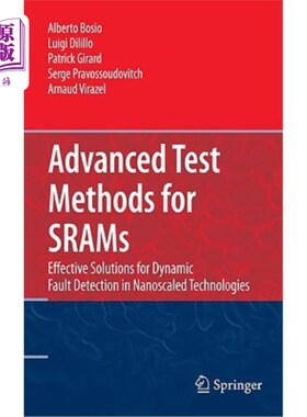海外直订Advanced Test Methods for Srams: Effective Solutions for Dynamic Fault Detection SRAM的先进测试方法：纳米技