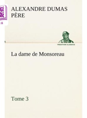 海外直订法语 La dame de Monsoreau - Tome 3. 蒙索罗夫人 - 多美 3.