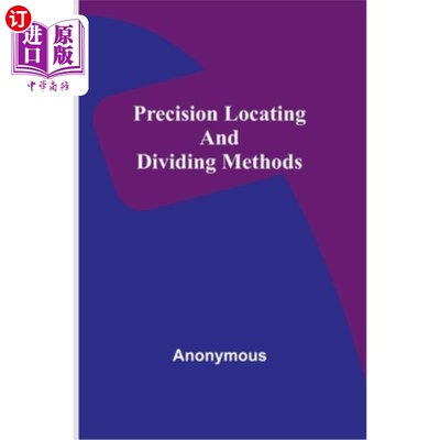 海外直订Precision locating and dividing methods 精确的定位和划分方法