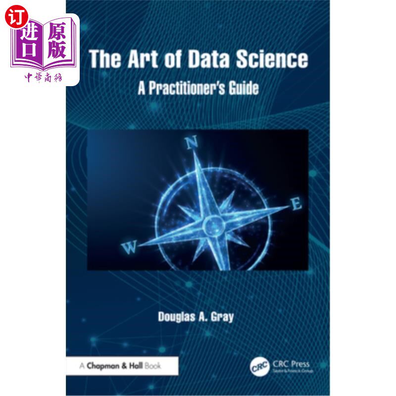 海外直订The Art of Data Science: A Practitioner's Guide 数据科学的艺术：从业者指南