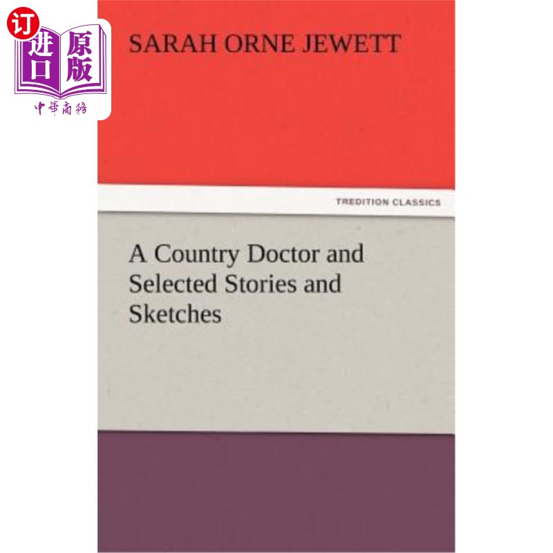 海外直订A Country Doctor and Selected Stories and Sketches 《乡村医生》和《小说集》