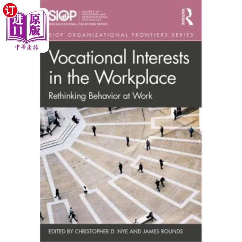 海外直订Vocational Interests in the Workplace: Rethinking Behavior at Work 工作场所的职业兴趣:重新思考工作中的行为