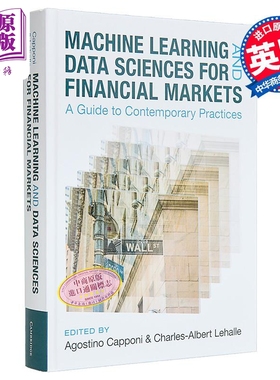 金融市场的机器学习和数据科学 当代实践指南 英文原版 Agostino Capponi Machine Learning【中商原版】