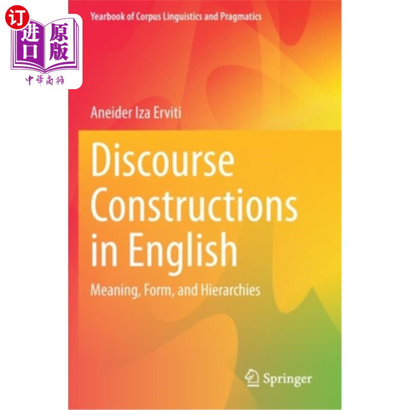 海外直订Discourse Constructions in English: Meaning, Form, and Hierarchies 英语语篇结构:意义、形式和层次