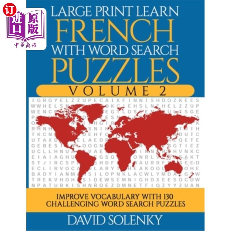 海外直订Large Print Learn French with Word Search Puzzles Volume 2: Learn French Languag 学习法语与单词搜索谜题卷2: