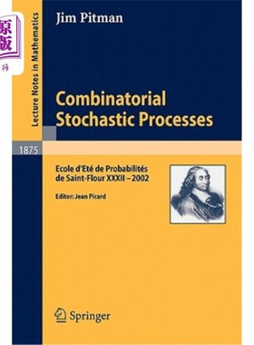 海外直订Combinatorial Stochastic Processes: Ecole d'Eté de Probabilités de Saint-Flour X 组合随机过程:圣面粉概率暑