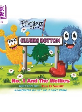海外直订No. 1 and the Wellies (The Monsters of Glubbs Bottom) No. 1 and the Wellies （the Monsters o