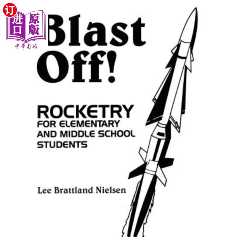 海外直订Blast Off!: Rocketry for Elementary and Middle School Students 升空!:小学生和中学生的火箭