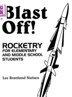 海外直订Blast Off!: Rocketry for Elementary and Middle School Students 升空!:小学生和中学生的火箭