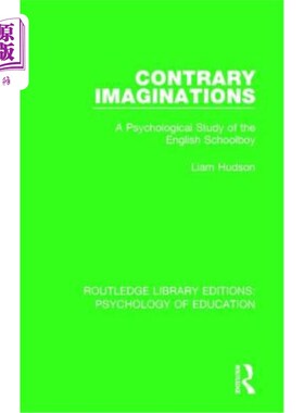 海外直订Contrary Imaginations: A Psychological Study of the English Schoolboy 相反的想象:英国小学生的心理学研究