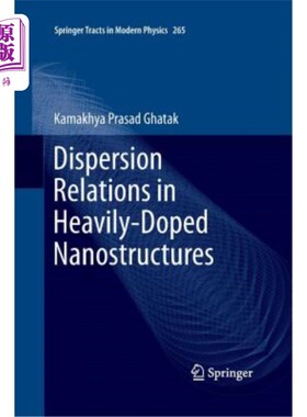 海外直订Dispersion Relations in Heavily-Doped Nanostructures 重掺杂纳米结构中的色散关系