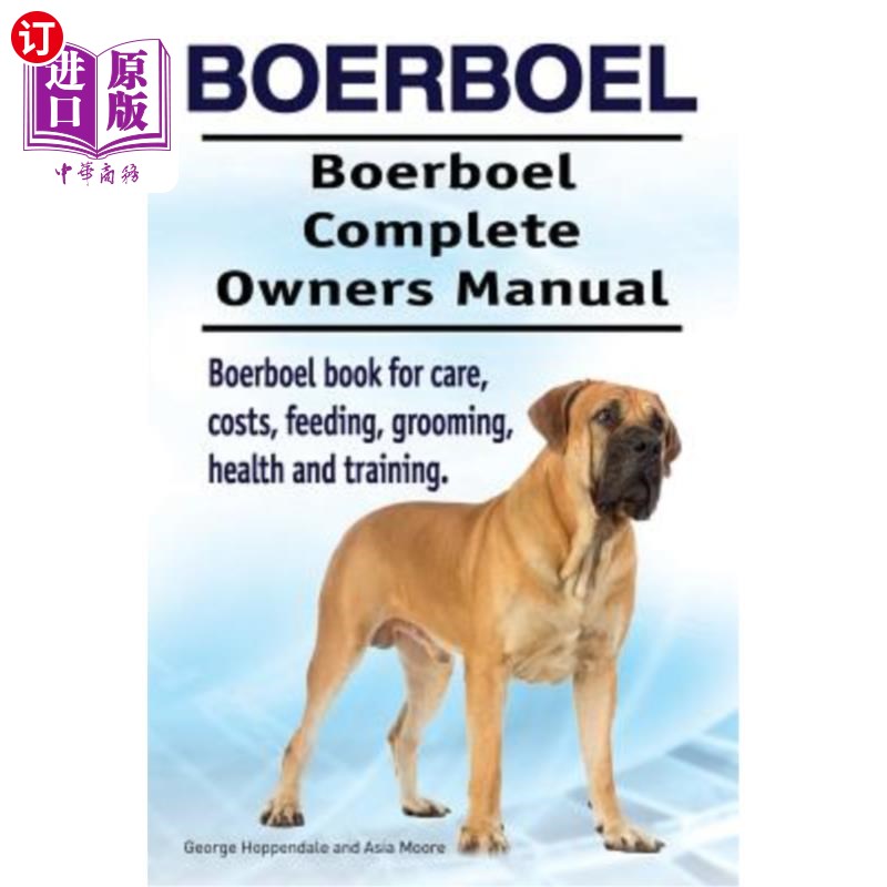 海外直订Boerboel. Boerboel Complete Owners Manual. Boerboel book for care, costs, feedin Boerboel。B