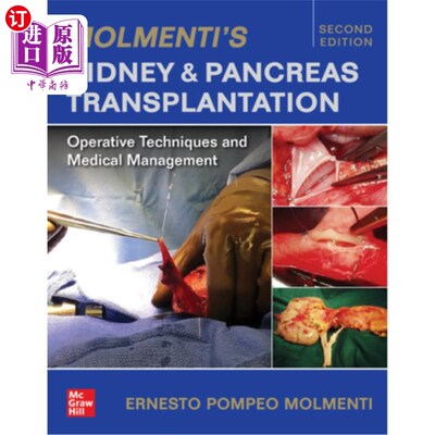 海外直订医药图书Molmenti's Kidney and Pancreas Transplantation: Operative Techniques and Medical 肾脏和胰腺移植:手