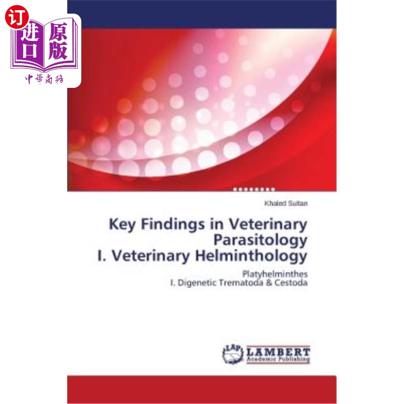 海外直订医药图书Key Findings in Veterinary Parasitology I. Veterinary Helminthology 兽医寄生虫学的主要发现I.兽医寄