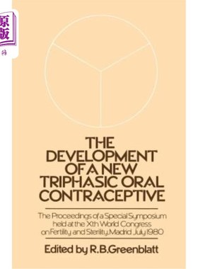 海外直订医药图书The Development of a New Triphasic Oral Contraceptive: The Proceedings of a Spec 新型三相口服避孕药