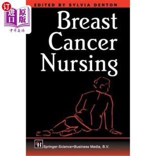 乳腺癌护理 Nursing 海外直订医药图书Breast Cancer