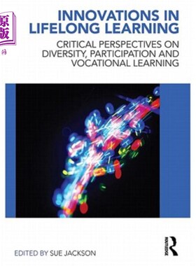 海外直订Innovations in Lifelong Learning: Critical Perspectives on Diversity, Participat 终身学习的创新:多样性、参