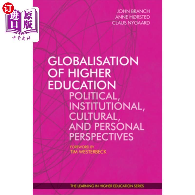 海外直订Globalisation of Higher Education: Political, Institutional, Cultural, and Perso 高等教育全球化:政治、制度