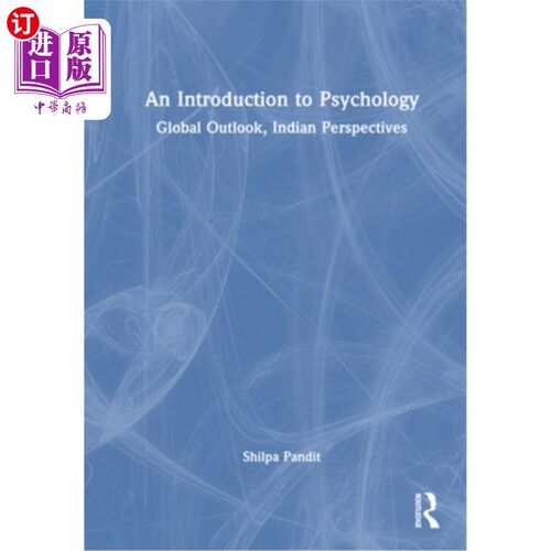 海外直订An Introduction to Psychology: Global Outlook, Indian Perspectives 心理学导论：全球视野，印度视角