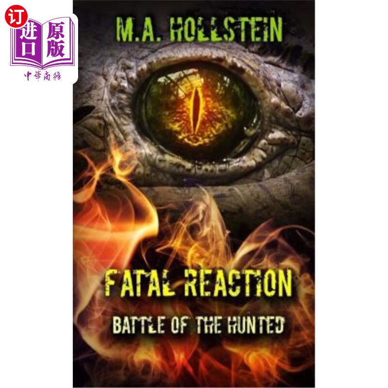 海外直订Fatal Reaction, Battle of the Hunted: Fatal Reaction 致命反应，狩猎之战:致命反应