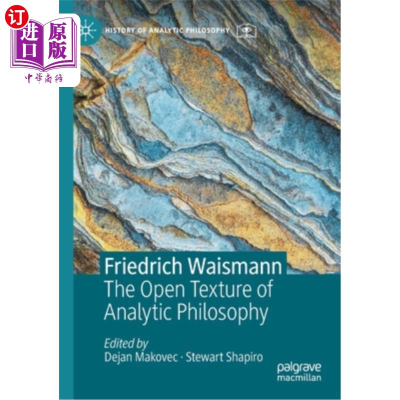 海外直订Friedrich Waismann: The Open Texture of Analytic Philosophy 弗里德里希·魏斯曼:分析哲学的开放结构