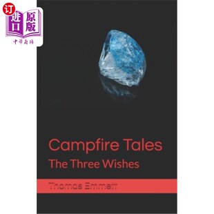 海外直订Campfire Tales: The Three Wishes 篝火故事：三个愿望