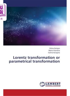 海外直订Lorentz Transformation or Parametrical Transformation 洛伦兹变换或参数变换