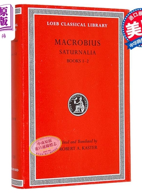 马克罗比乌斯 农神节 1-2册 洛布古典丛书 原文拉英对照版 Saturnalia Volume I 英文原版 Macrobius 哲学【中商原版】