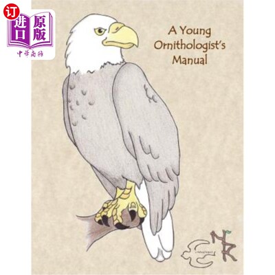 海外直订A Young Ornithologist's Manual 年轻的鸟类学家手册