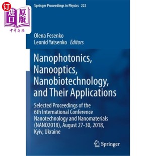 Applications Nanooptics and 纳米光学 纳米 海外直订Nanophotonics Selected Their Nanobiotechnology 纳米光子学
