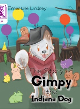 海外直订The Story of Gimpy the Indiana Dog 印第安那狗瘸子的故事