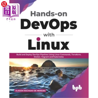 海外直订Hands-on DevOps with Linux: Build and Deploy DevOps Pipelines Using Linux Comman 使用Linux实践D