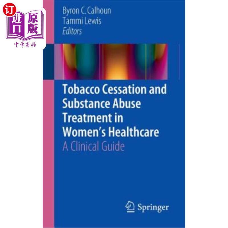 海外直订医药图书Tobacco Cessation and Substance Abuse Treatment in Women's Healthcare: A Clinica 妇女保健中的戒烟和