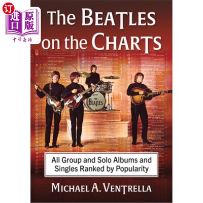 海外直订The Beatles on the Charts: All Group and Solo Albums and Singles Ranked by Popul 披头士在排行榜上:所有团体